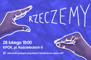 Przedsionek słowa: Rzeczemy, vol. 14:  Kulturalna Poezja Ciągle Klawa!