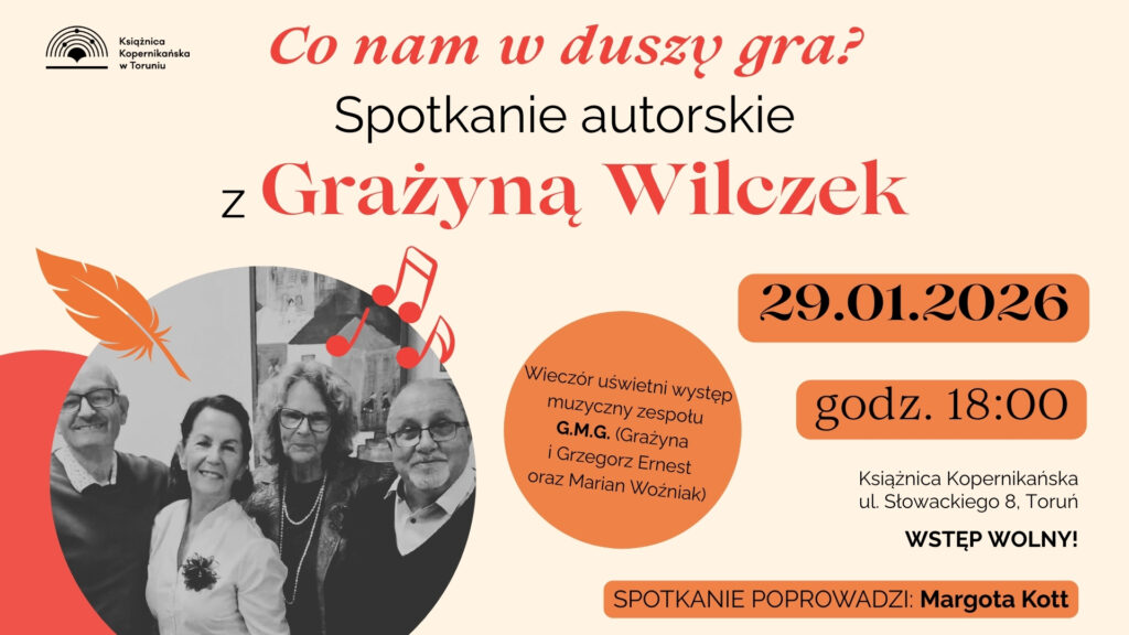 29 STYCZNIA: Co nam w duszy gra? Spotkanie autorskie Grażyny Wilczek