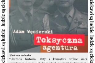 Ciekawi są ludzie, ludzie są ciekawi: Skażona historia. Mity i kłamstwa wokół sieci agenturalnej czasów stalinowskich na ziemi bydgoskiej