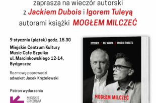 "Mogłem milczeć" - spotkanie z Jackiem Dobois i Igorem Tuleyą
