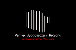 Pamięć Bydgoszczan i regionu – Archiwum Historii Mówionej