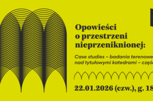Opowieści o przestrzeni nieprzeniknionej: Case studies – badania terenowe nad tytułowymi katedrami – część I