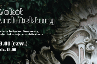 Wokół Architektury: Biżuteria budynku. Ornamenty, detale, dekoracje w architekturze