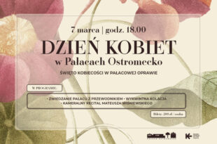 Dzień Kobiet w Pałacach Ostromecko – święto kobiecości w pałacowej oprawie
