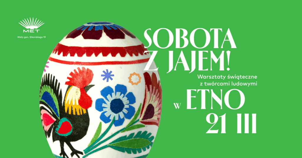 Sobota z jajem! – warsztaty świąteczne z twórcami ludowymi