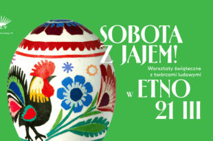 Sobota z jajem! – warsztaty świąteczne z twórcami ludowymi