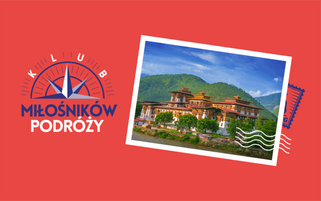 Klub Miłośników Podróży: Butan – nasza podróż do Królestwa Smoka