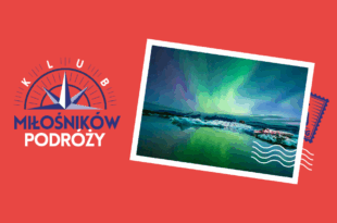 Klub Miłośników Podróży: Islandia – kraj bez drzew, nocy i komarów