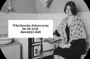 Wernisaż wystawy „Włocławska dziewczyna lat 50-tych dawniej i dziś”