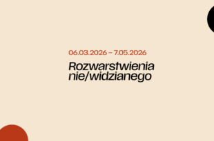 WYSTAWA / ROZWARSTWIENIA NIE/WIDZIANEGO