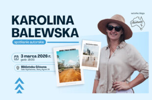 Moja Australia - spotkanie autorskie z Karoliną Balewską