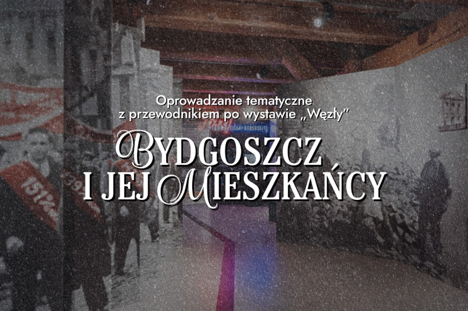 OPROWADZANIE TEMATYCZNE Z PRZEWODNIKIEM PO WYSTAWIE „WĘZŁY”