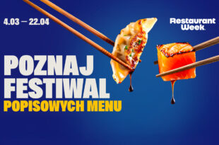 Czas na Foodie Season! Wiosenna edycja RestaurantWeek®