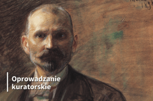 Oprowadzanie kuratorskie po wystawie „Wyczółkowski na Wawelu”