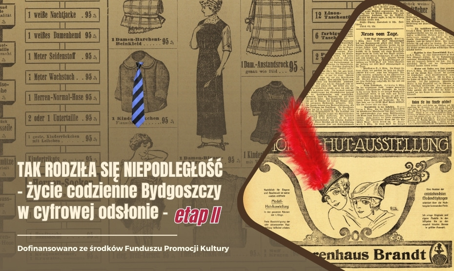 Tak rodziła się niepodległość – życie codzienne Bydgoszczy w cyfrowej odsłonie. Etap 2