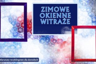 Zimowe okienne witraże – warsztaty recyklingowe dla dorosłych