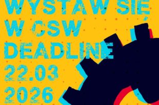 WYSTAW SIĘ W CSW 2026