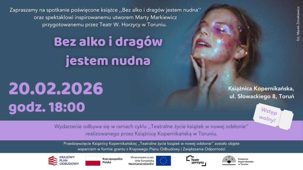 Bez alko i dragów jestem nudna. Teatralne życie książek w nowej odsłonie