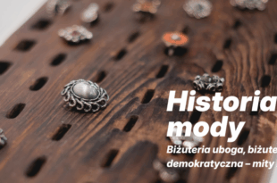 Historia mody: Biżuteria uboga, biżuteria demokratyczna – mity PRL-u