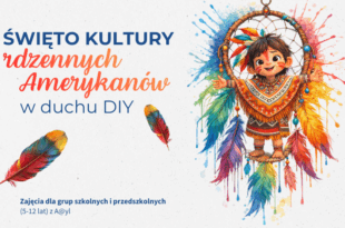 Święto kultury rdzennych Amerykanów w duchu DIY z A@YL!