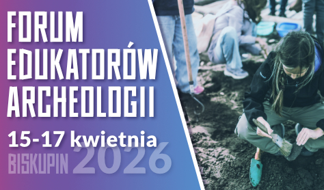 Forum Edukatorów Archeologii