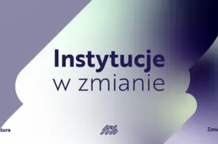 Pilotaż Instytucje w Zmianie program rozwojowy dla instytucji kultury z regionu