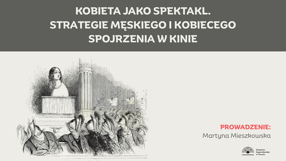 Kobieta jako spektakl – strategie męskiego i kobiecego spojrzenia w kinie