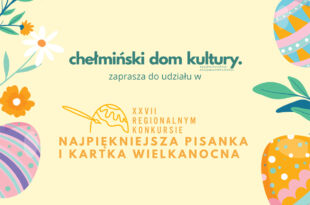 XXVII Regionalny Konkurs „Najpiękniejsza Pisanka i Kartka Wielkanocna”