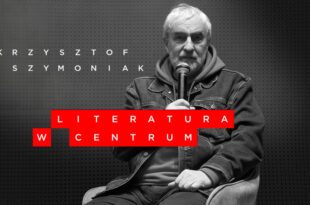 Literatura w Centrum: Odliczanie – promocja Wierszy pierwszych Krzysztofa Szymoniaka