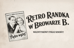 Retro Randka w C. K. „Browar B.”