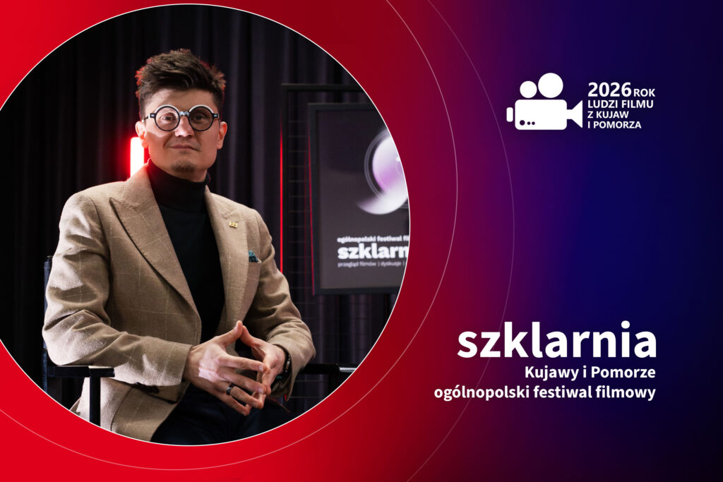 O Ogólnopolskim Festiwalu Filmowym SZKLARNIA Kujawy i Pomorze w rozmowie z Łukaszem Wudarskim