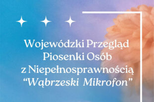 Wojewódzki Przegląd Piosenek Osób z Niepełnosprawnością