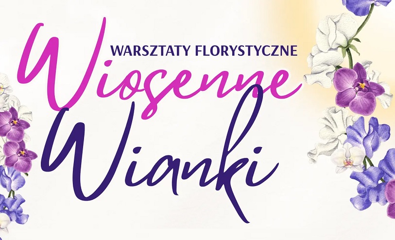 Wiosenne wianki – warsztaty florystyczne