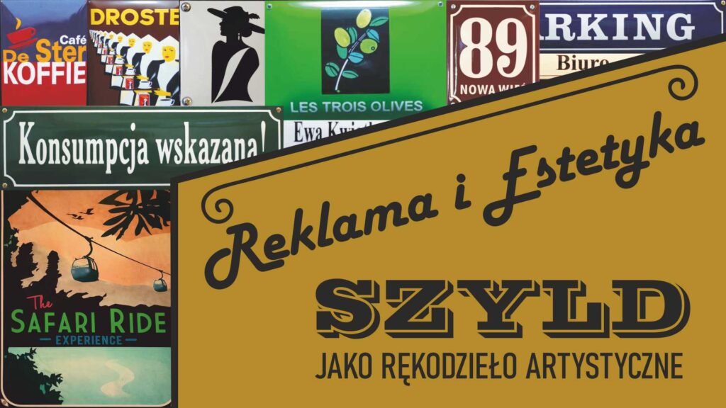 Otwarcie wystawy „Reklama i estetyka. Szyld jako rękodzieło artystyczne”
