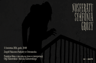 NOSFERATU – SYMFONIA GROZY. Projekcja filmu z muzyką na żywo w interpretacji Olgi Hanowskiej i Marcina Karnowskiego