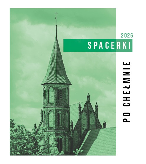 Spacerki po Chełmnie 2026
