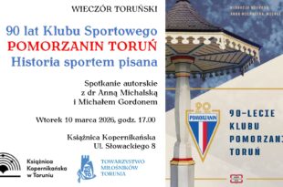 Wieczór Toruński: 90 lat Klubu Sportowego Pomorzanin Toruń