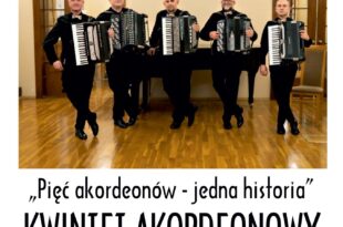 Koncert Niedzielny: "Pięć akordeonów - jedna historia" Kwintet Akordeonowy Con Passione | Otwarcie wystawy Katarzyny Chodorowskiej i Magdaleny Mikołajczyk