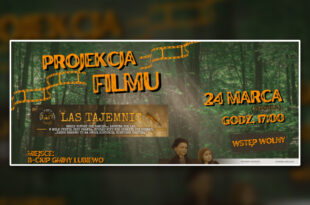 „Las Tajemnic”- projekcja filmu dokumentalnego w B-CKiP