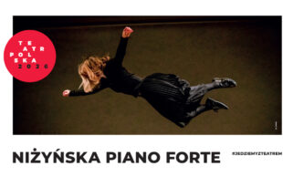 Teatr Polska - Niżyńska piano forte