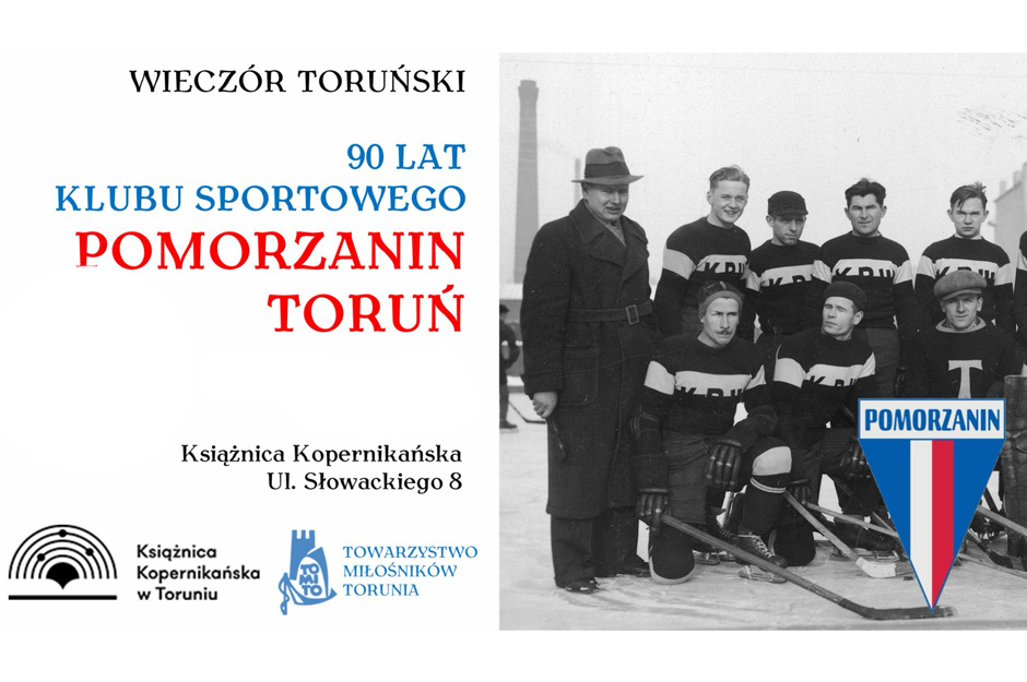 Wieczór Toruński - 90 lat Klubu Sportowego Pomorzanin Toruń