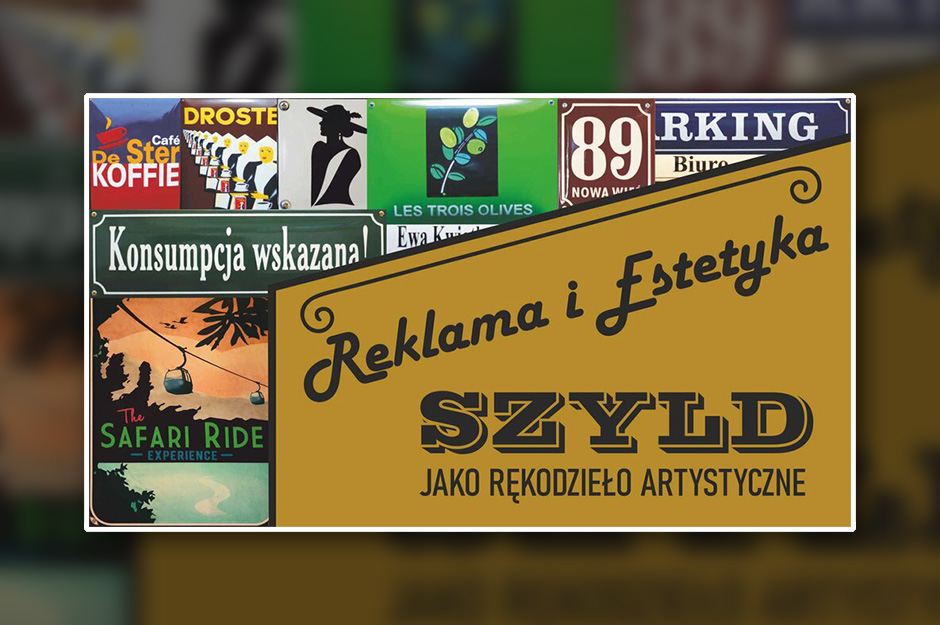 Reklama i estetyka. Szyld jako rękodzieło artystyczne