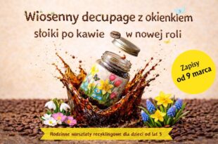 Wiosenny decoupage z okienkiem – słoiki po kawie w nowej roli!