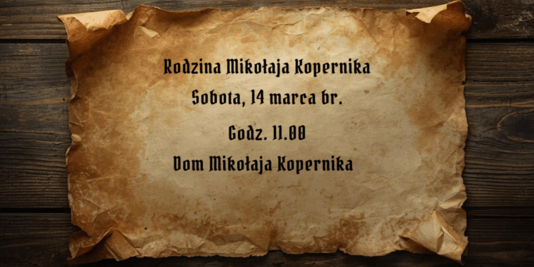 Rodzina Mikołaja Kopernika – edukacyjne spotkanie dla rodzin