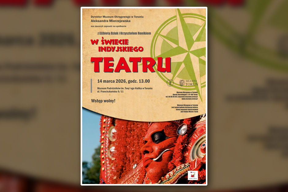 Spotkanie podróżnicze „W świecie indyjskiego teatru” w Muzeum Podróżników im. Tony’ego Halika