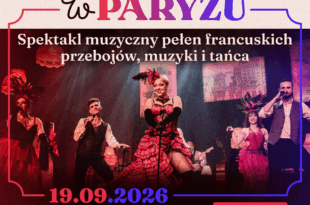 "Wieczorem w Paryżu" - spektakl muzyczny