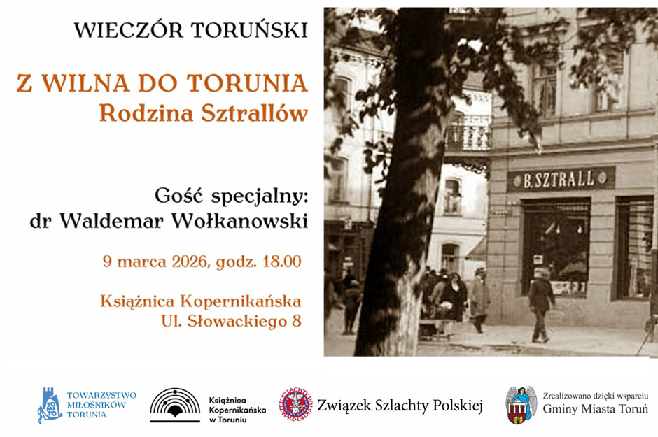 Wieczór Toruński - Z Wilna do Torunia. Rodzina Sztrallów