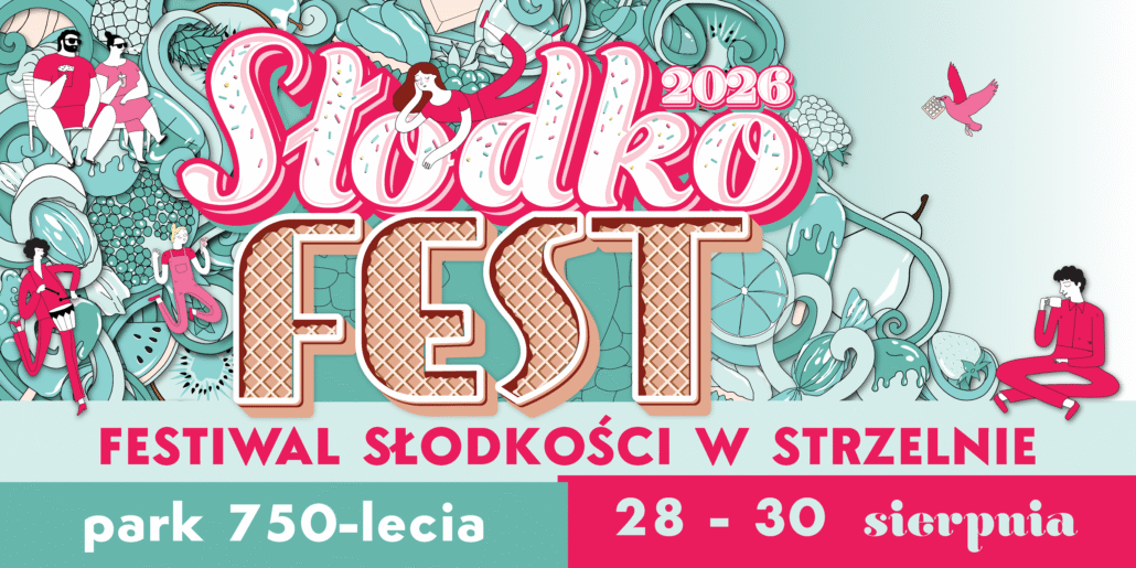 Słodkofest 2026 - Festiwal słodkości w Strzelnie