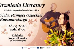 Briela. Pamięci Osieckiej i Kaczmarskiego | Brzmienia literatury