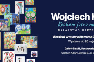 Wystawa malarstwa, rzeźby i obiektów Wojciecha Kowalika „Kocham jutro malowane…”